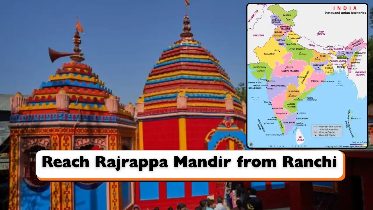 Reach Rajrappa Mandir from Ranchi